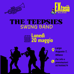 EXTASIA' - The Teepsies Swing Band - 20.05.24
