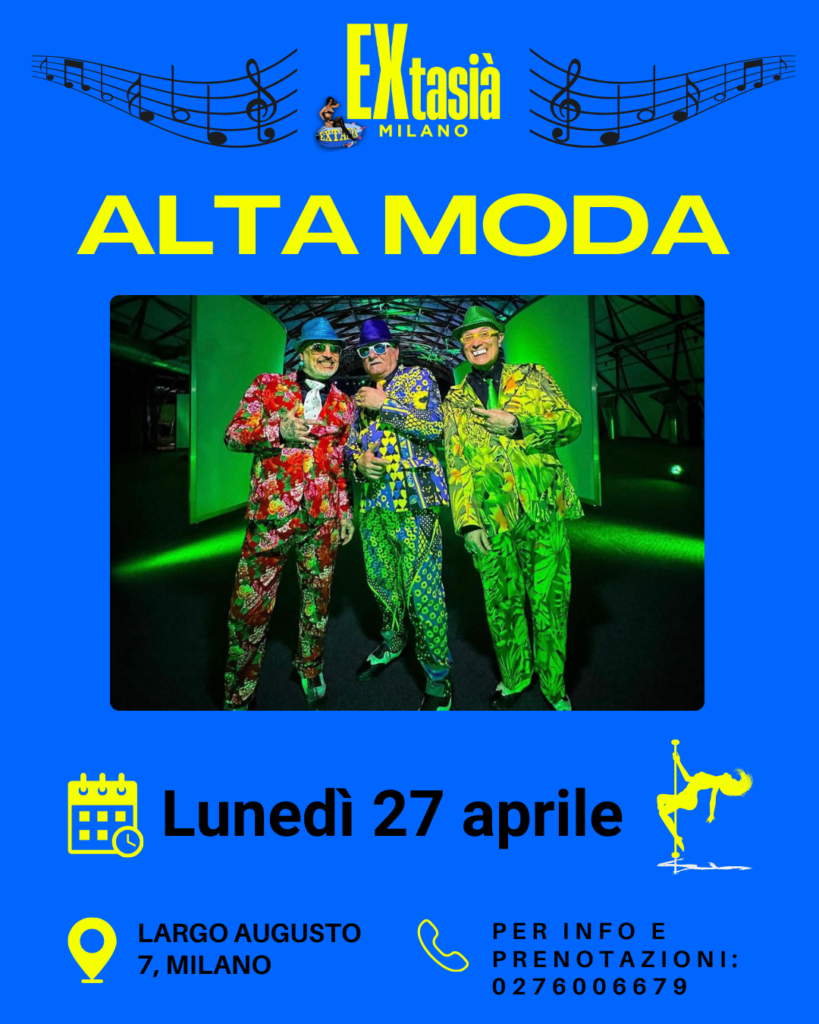 ALTA MODA BAND vi aspetta all'EXTASIA' lunedì 27 aprile 2026!